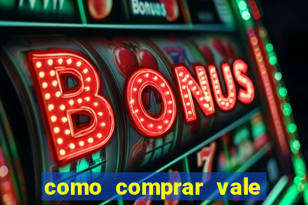 como comprar vale sorte online